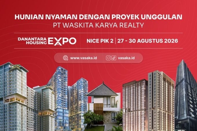 Waskita Realty hadir di Danantara Housing Expo 2026 dengan lima proyek Vasaka dan promo bunga mulai 2,75% untuk calon pembeli.